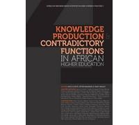Nico Cloete Knowledge Production and Contradictory Functions in Afri (Tascabile)