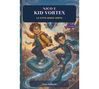 Nico e Kid Vortex - la citta senza vento