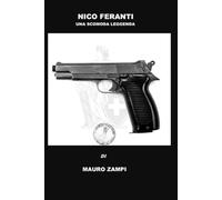 Nico Feranti: Una scomoda leggenda
