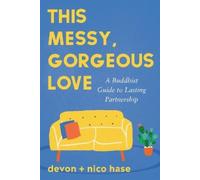 nico hase devon hase This Messy, Gorgeous Love (Tascabile)