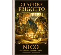 NICO: IL BAMBINO DI TERRA E RAME