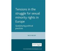 Nico J. Beger Tensions in the Struggle for Sexual Minority Rights in (Tascabile)
