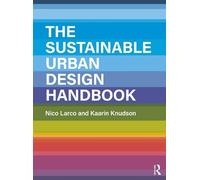 Nico Larco Kaarin Knudson The Sustainable Urban Design Handbook (Tascabile)
