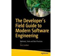Nico Loubser The Developer's Field Guide to Modern Software Engineer (Tascabile)