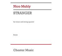 Nico Muhly Stranger-Tenor Voice and String Quartet-SCORE