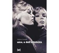 Nico, o dell'infelicità