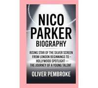 Nico Parker: Biography: Rising Star of the Silver Screen-From London Beginnings to Hollywood Spotlight - The Journey of a Young Talent
