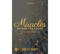 Nico Smit Miracles Beyond The Crowd (Tascabile)