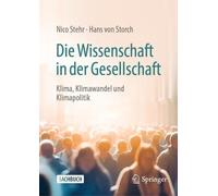 Nico Stehr Hans von Storc Die Wissenschaft in der Gesellschaf (Copertina rigida)