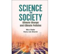 Nico Stehr Science In Society: Climate Change And Climate Pol (Copertina rigida)