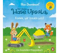 Nico Sternbaum Der kleine Hase Upsala - Komm, wir bauen was (Copertina rigida)