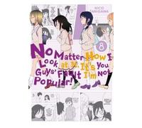 Nico Tanigawa No Matter How I Look At It, It's You Guys' Fault I'm N (Tascabile)