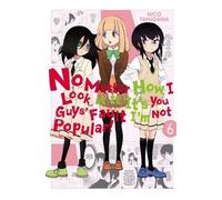 Nico Tanigawa No Matter How I Look at it, It's You Guys' Fault I'm N (Tascabile)