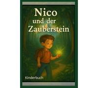 Nico und der Zauberstein: Kinderbücher