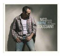 Nico Wayne Toussaint - Blues Entre Les Dents
