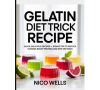 Nico Wells Gelatin Diet Trick Recipe (Tascabile)