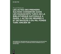Nicoară Beldice Les Actes Des Premiers Sultans Conservés Dans (Copertina rigida)
