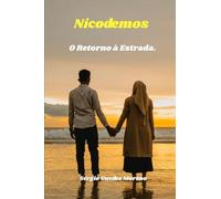 Nicodemos: O Retorno à Estrada