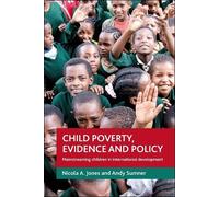 Nicola A. Jones Andy Sumne Child poverty, evidence and polic (Copertina rigida)