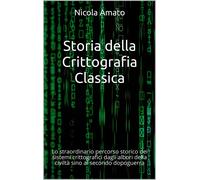 Nicola Amato Storia della Crittografia Classica (Tascabile)
