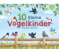 Nicola Anker Ma 10 kleine Vogelkinder: Ein Pappbilderbuch mit (Libro di cartone)