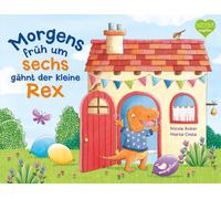 Nicola Anker Ma Morgens früh um sechs gähnt der kleine Rex: Ein Bild (Tascabile)