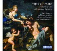 Inés Lorans, Orchestra Da Camera «Benedetto Marcello» - Virtù E Amore - Sinfoni