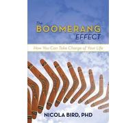 Nicola Bird Phd The Boomerang Effect (Tascabile)