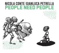Nicola Conte & Gianluca Petrella People Need People (CD) Album