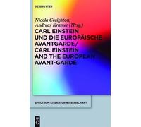 Nicola Creighto Carl Einstein und die europäische Avantgarde/ (Copertina rigida)