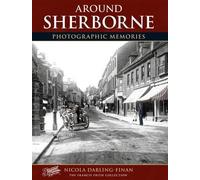 Nicola Darling-Finan Sherborne (Tascabile) Photographic Memories