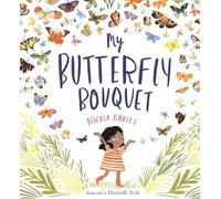 Nicola Davies My Butterfly Bouquet (Tascabile)