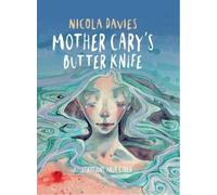 Nicola Davies Shadows and Light: Mother Cary's Butter Knife (Copertina rigida)