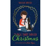 Nicola Davies The Dog that Saved Christmas (Tascabile)