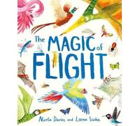 Nicola Davies The Magic of Flight (Copertina rigida)