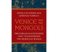 Nicola Di Cosmo Lorenzo Pubblici Venice and the Mongols (Copertina rigida)