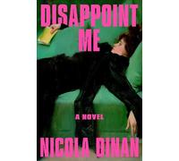 Nicola Dinan Disappoint Me (Copertina rigida)
