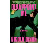 Nicola Dinan Disappoint Me (Tascabile)