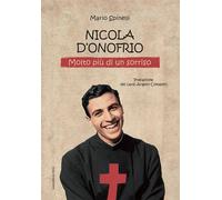 Nicola D'Onofrio. Molto più di un sorriso - Spinelli Mario