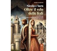Nicola e Sara oltre il velo delle fedi. Un amore che supera le barriere religios