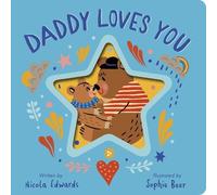 Nicola Edwards Daddy Loves You (Libro di cartone)