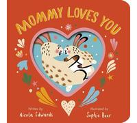 Nicola Edwards Mommy Loves You (Libro di cartone)