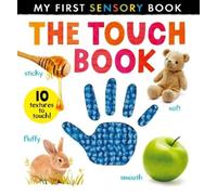 Nicola Edwards The Touch Book (Libro di cartone) My First Sensory Book