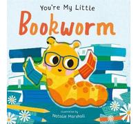 Nicola Edwards You're My Little Bookworm (Libro di cartone) You're My Little