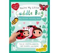 Nicola Edwards You're My Little Cuddle Bug: Big Sticker Activity Boo (Tascabile)