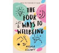 Nicola Elliott The Four Ways to Wellbeing (Copertina rigida)