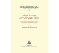 Nicola Festa ottant'anni dopo. Filologia, letterature e storia tra Ottocento e Novecento