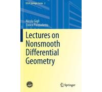 Nicola Gigli Enrico Pasqual Lectures on Nonsmooth Differential Geom (Tascabile)