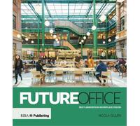 Future Office: Next-generation workplace design