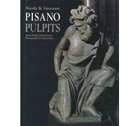 Nicola & Giovanni Pisano: The Pulpits: The Pulpits : Pious Devotion - Pious Diversion